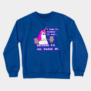 I'm all swole up Crewneck Sweatshirt